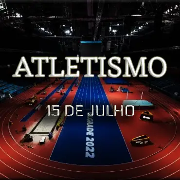 Atletismo - 15 de julho 